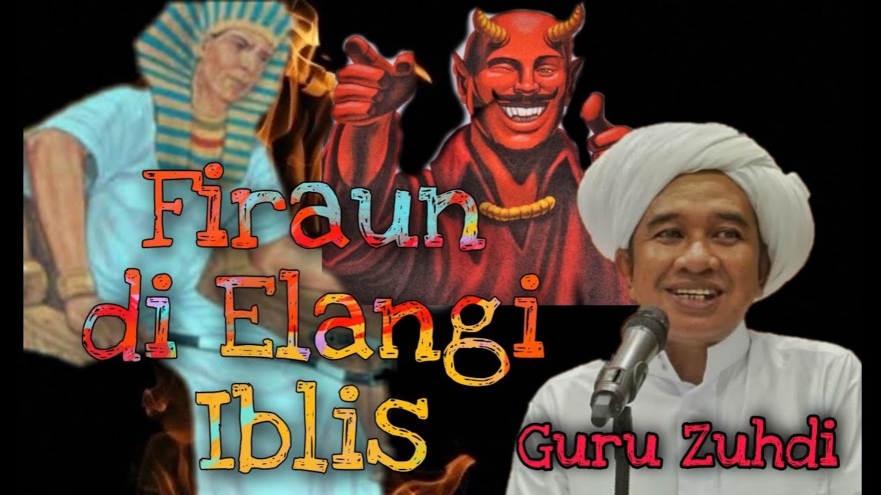 Guru Zuhdi. Firaun di Elangi iblis