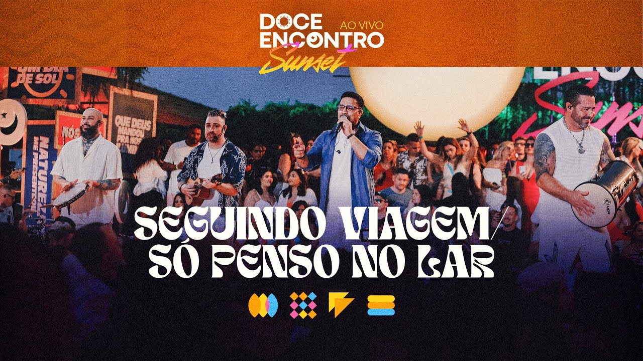 Doce Encontro - Seguindo Viagem/ S&oacute; penso No Lar