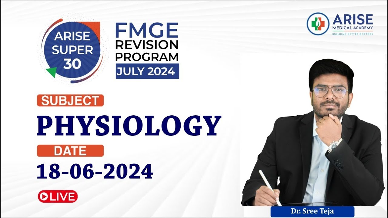 Arise Super30 Ep: 04 I Physiology Revision I by Dr. Sree Teja for FMGE JULY 2024