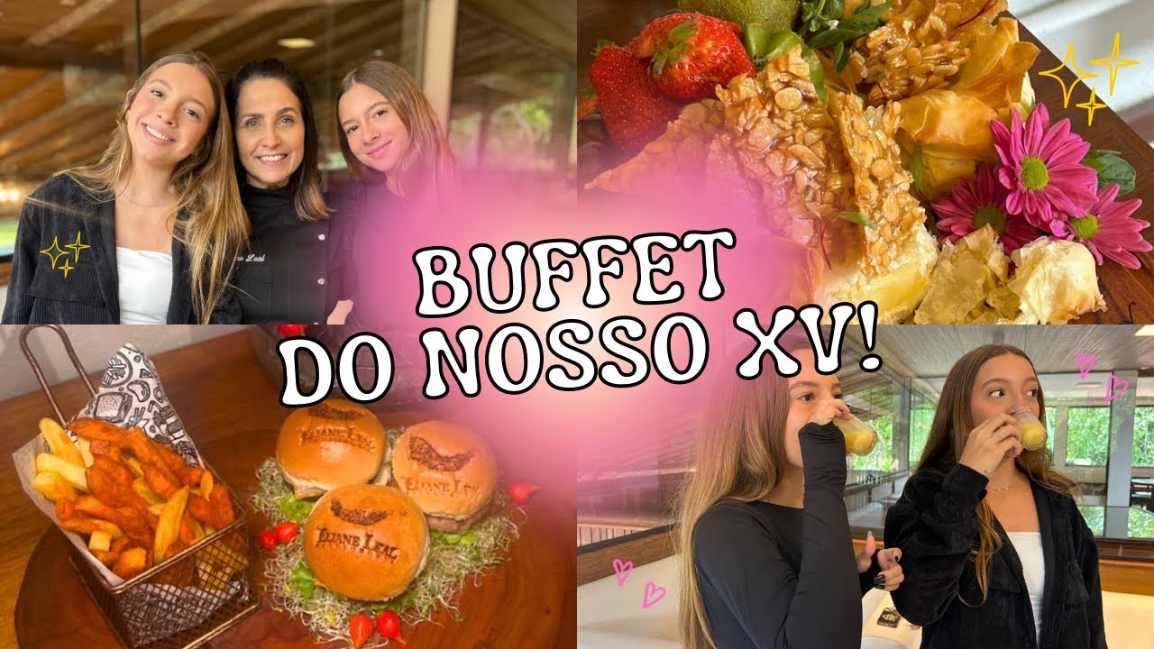 REVELAMOS O BUFFET DA NOSSA FESTA DE 15 ANOS!