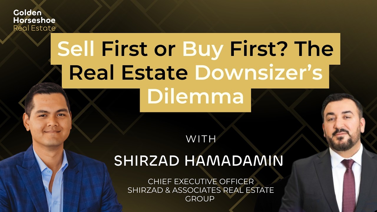 S01 E26 | Sell First or Buy First? The Real Estate Downsizer’s Dilemma | With SHIRZAD HAMADAMIN