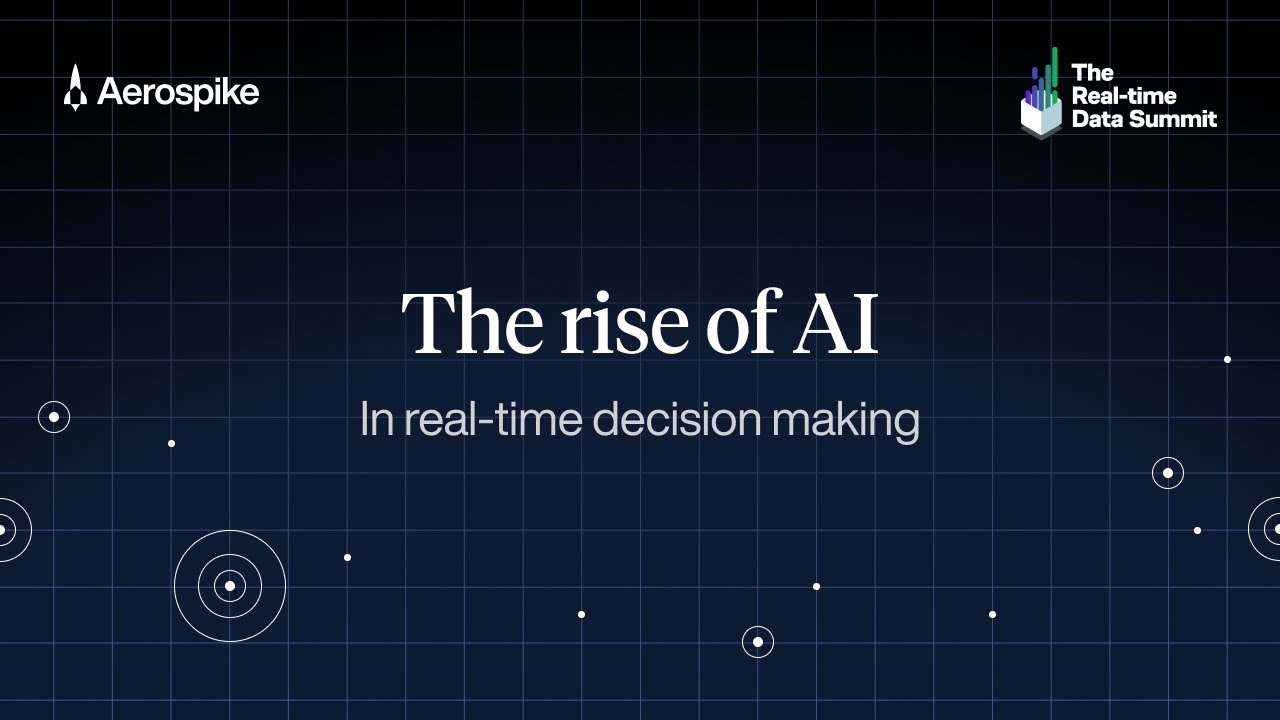 The Rise of AI in Real-time Decision Making | Real-time Data Summit 2024