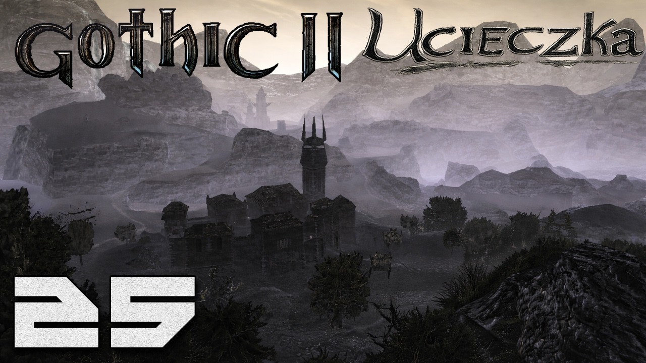 Gothic 2: Ucieczka - Krypty Umarłych [#25]