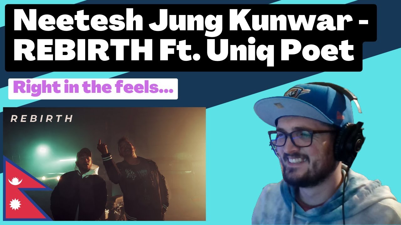 🇳🇵 Neetesh Jung Kunwar - REBIRTH Feat Uniq Poet [Reaction] | Some guy's opinion