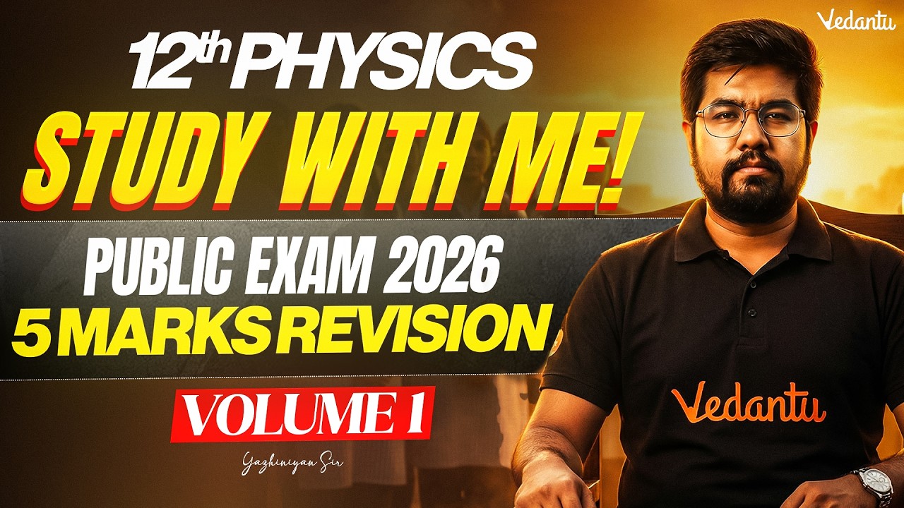 12th Physics | 5 Marks Revision Study With Me | Public Exam 2026 | Yazhiniyan Sir