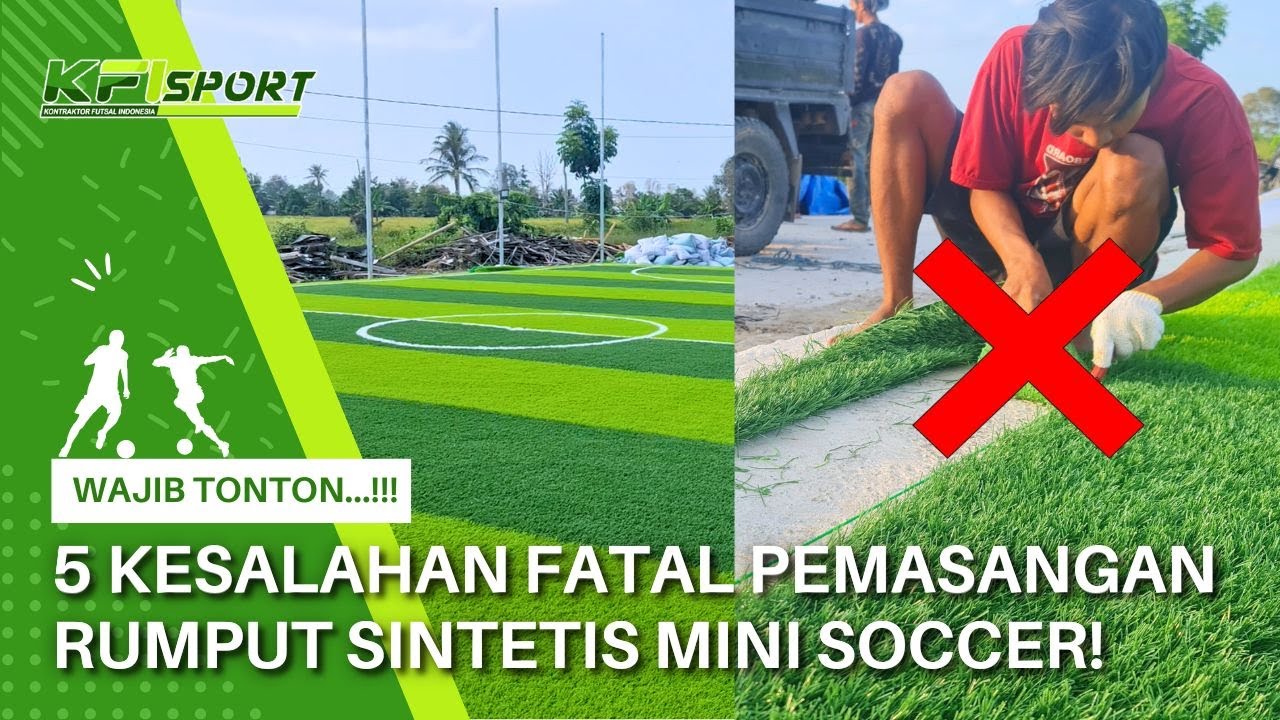 Hindari 5 Kesalahan Fatal Saat Pemasangan Rumput Sintetis Mini Soccer! - WAJIB TONTON...!!!