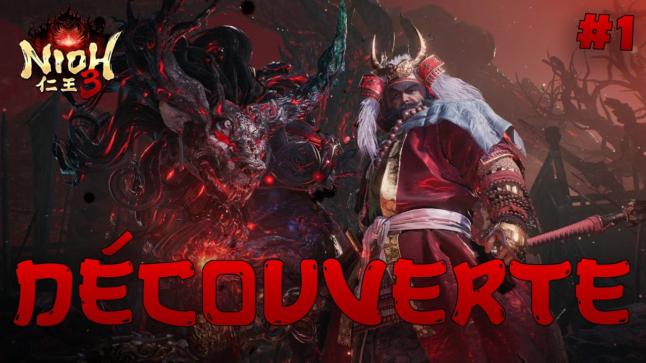 #1 DÉCOUVERTE  PLAISIR - Nioh 3