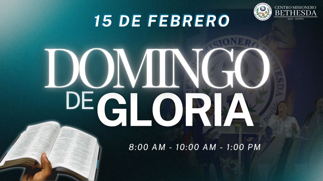 🔴EN VIVO  -  DOMINGO DE GLORIA (PRIMER SERVICIO) - 15 DE FEBRERO 8:00 AM