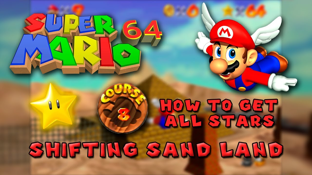 Course 8 · Shifting Sand Land - ⭐️ All Stars ⭐️ ~ Super Mario 64