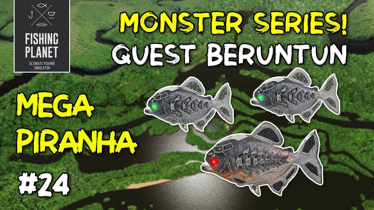 FISHING PLANET - MONSTER MEGA PIRANHA | QUEST BERUNTUN 3 MAP