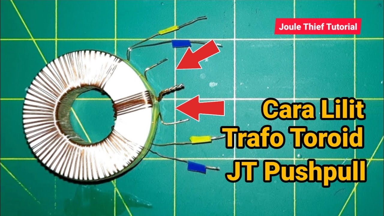 Cara Lilit Trafo Toroid JT Pushpull