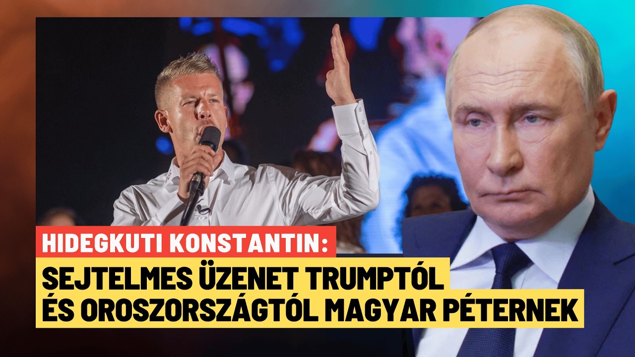V&aacute;ratlan fordulat: Oroszorsz&aacute;g meglepő &uuml;zenetet k&uuml;ld&ouml;tt Magyar P&eacute;ternek? - Hidegkuti Konstantin