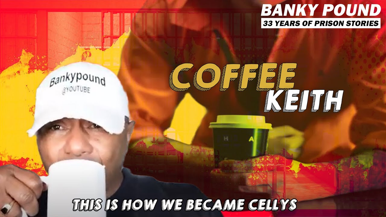 How Coffee Keith became my Celly in prison