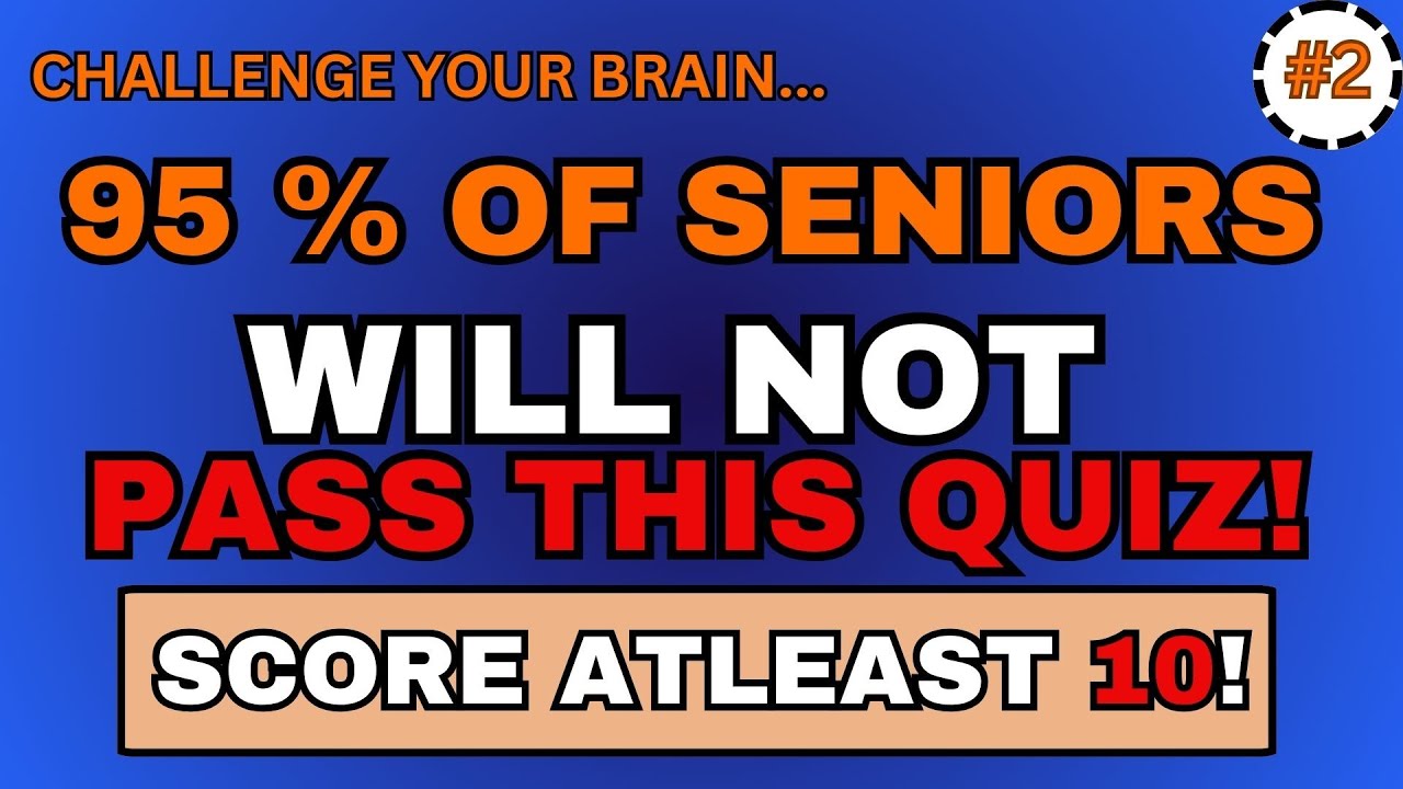 95 % OF SENIORS WILL NOT PASS THIS QUIZ. SCORE ATLEAST 10!