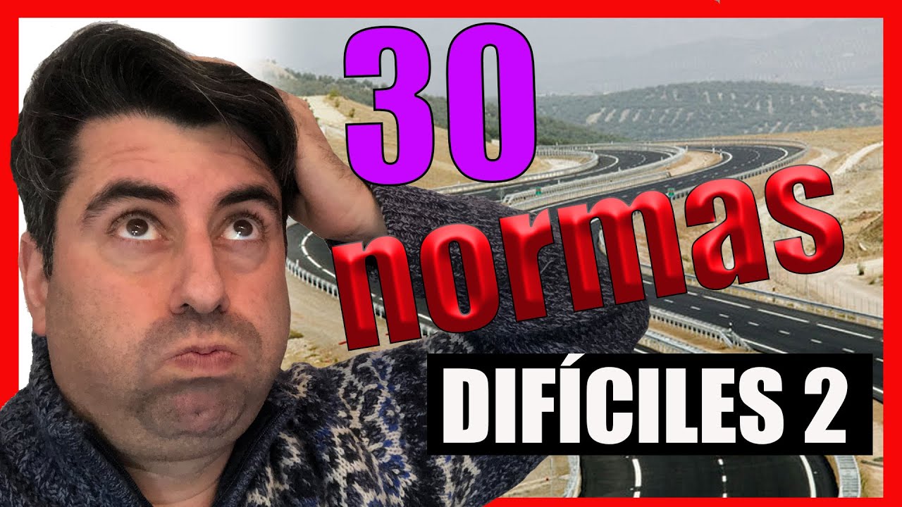 30 preguntas  🔝 DIFÍCILES 💪 de NORMAS (2)  de la DGT en [2022]