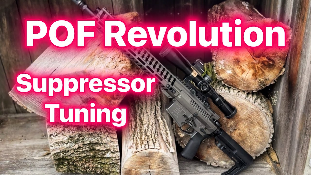 Problems with your POF Revolution?  Try this! Suppressor Tuning the POF Revolution 308 Piston Driven