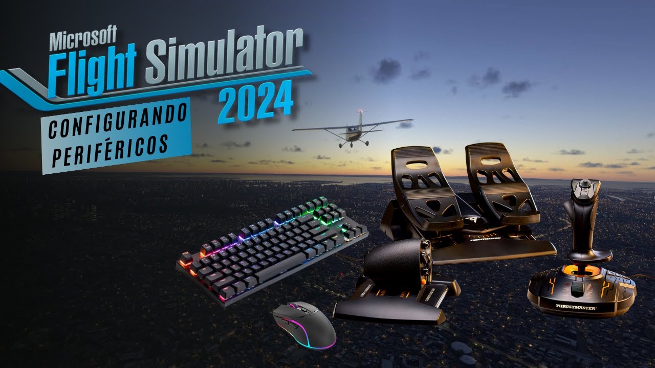 MICROSOFT FLIGHT SIMULATOR 2024 - CONFIGURANDO PERIFÉRICOS