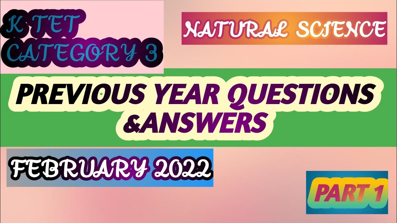 K tet category 3| Natural Science|Previous Year Questions|February 2022