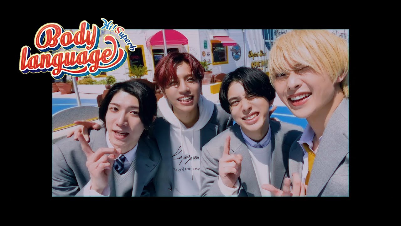 【Hi!Superb】6th Single『Body language』MV - Full -
