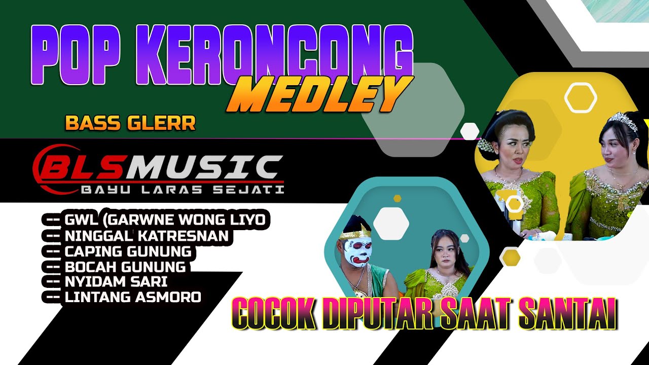POP KERONCONG  BLS MUSIC  -MEDLEY #GWL #ninggalkatresnan #capinggunung #bocahgunung #nyidamsari