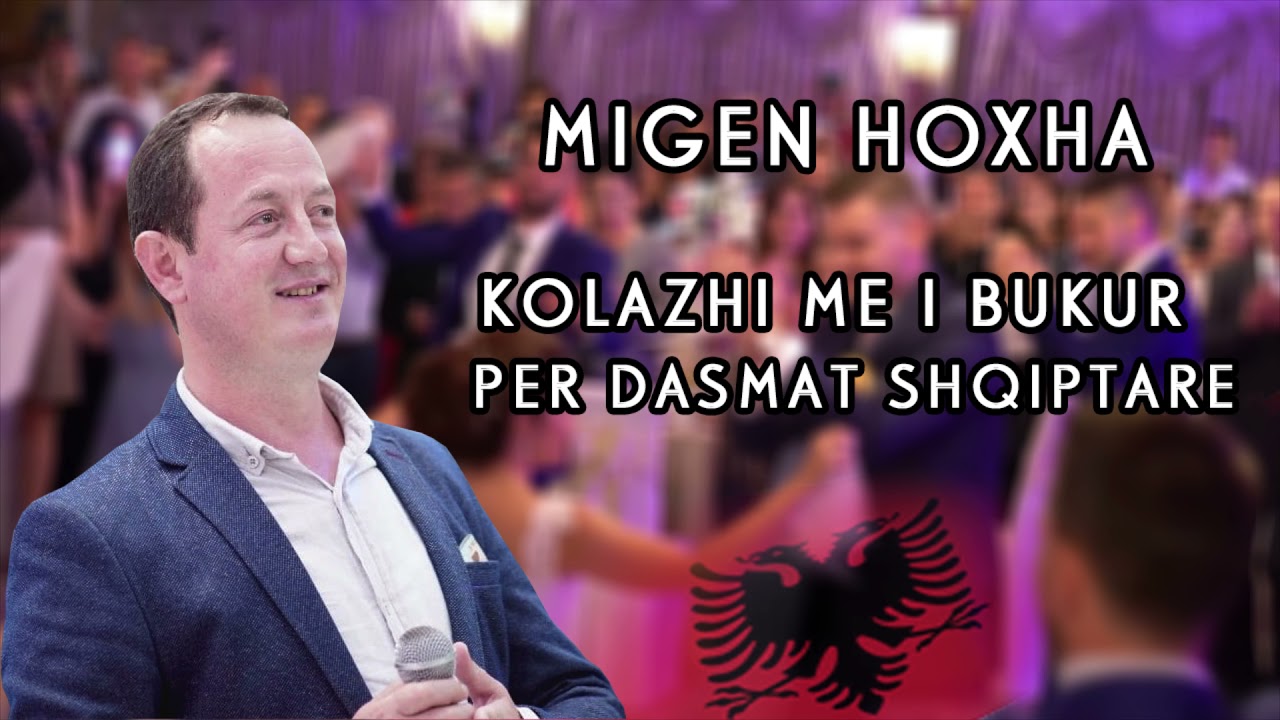 Migen Hoxha - Kolazhi me i bukur per dasmat Shqiptare