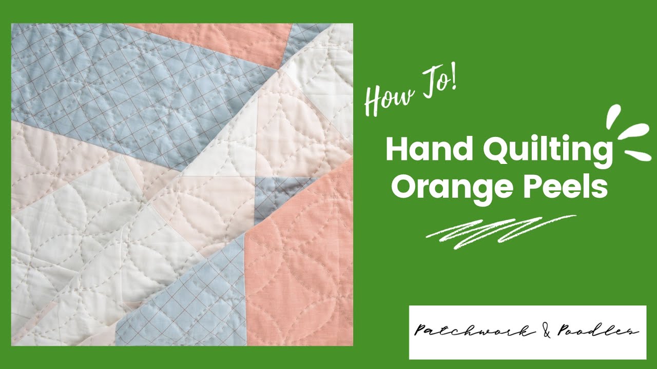 Orange Peel Hand Quilting Tutorial