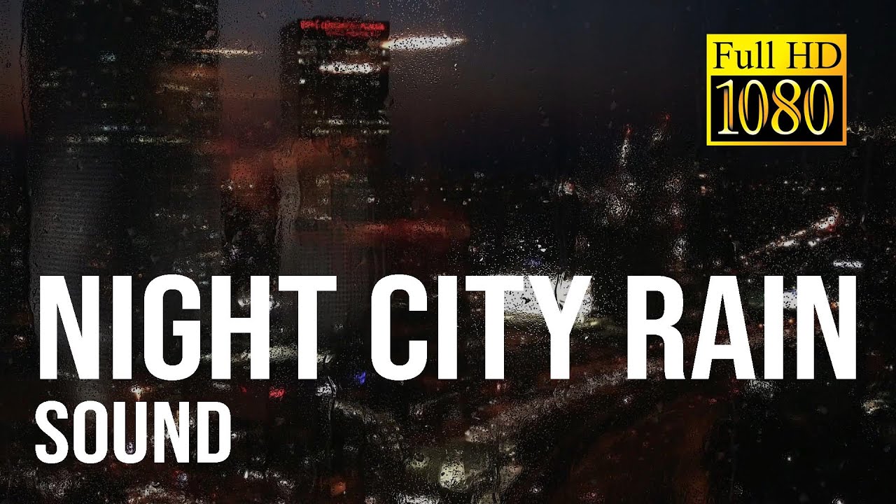Night city rain sound effects 1 hour | 1 hour rain sound for sleeping