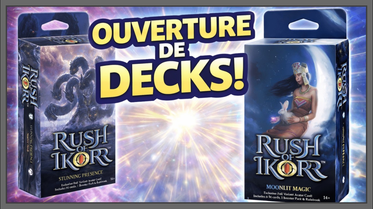 [Rush of Ikorr] Ouverture de 2 Starter Decks (Stunning Presence & Moonlit Magic)