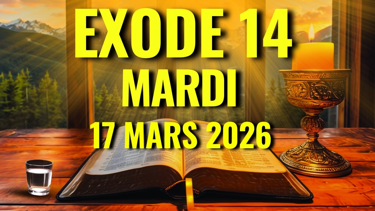 PRIÈRE DU MATIN — Samedi 07 Mars — Exode 14 Pour le Secours Divin, des Chemins Ouverts et Protection