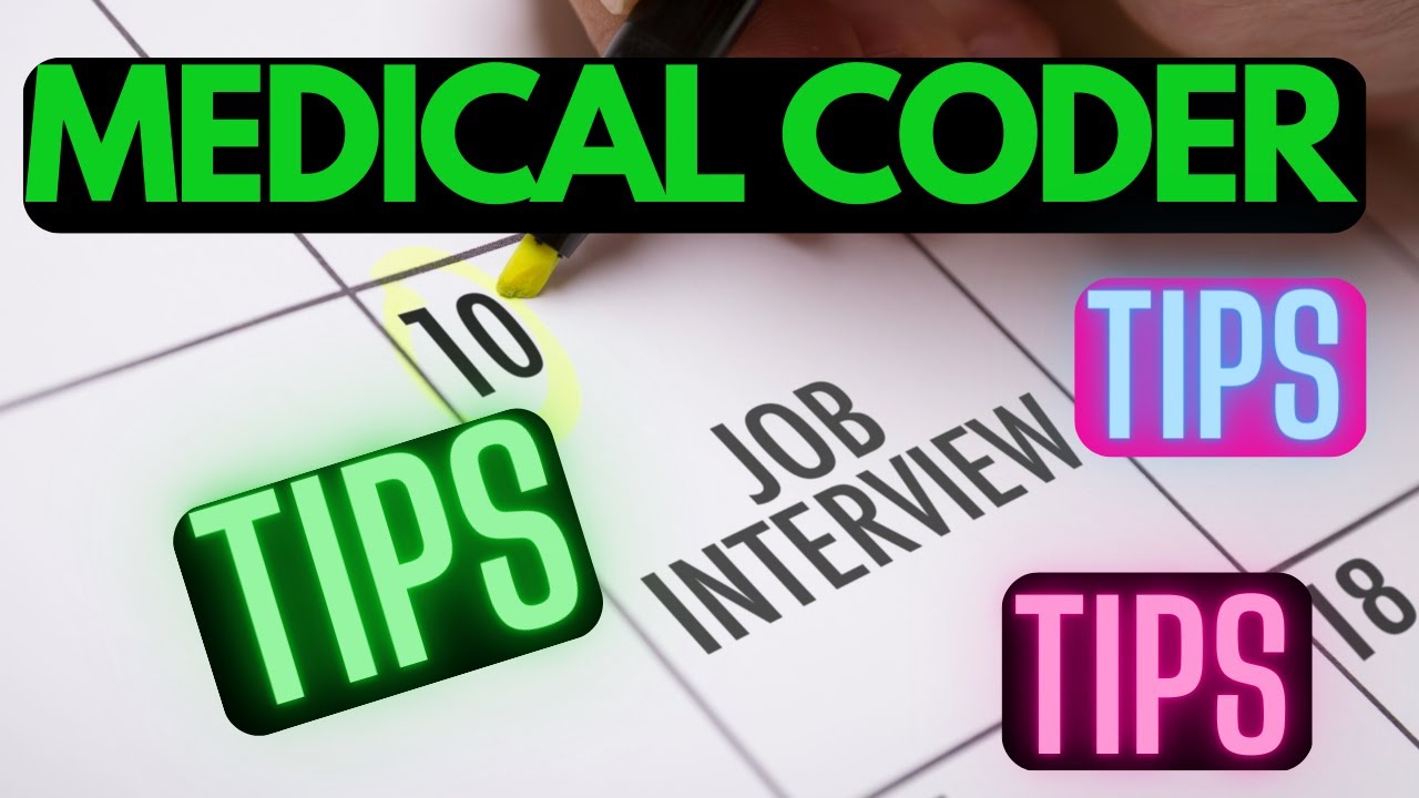 INTERVIEW TIPS FOR NEW MEDICAL CODERS