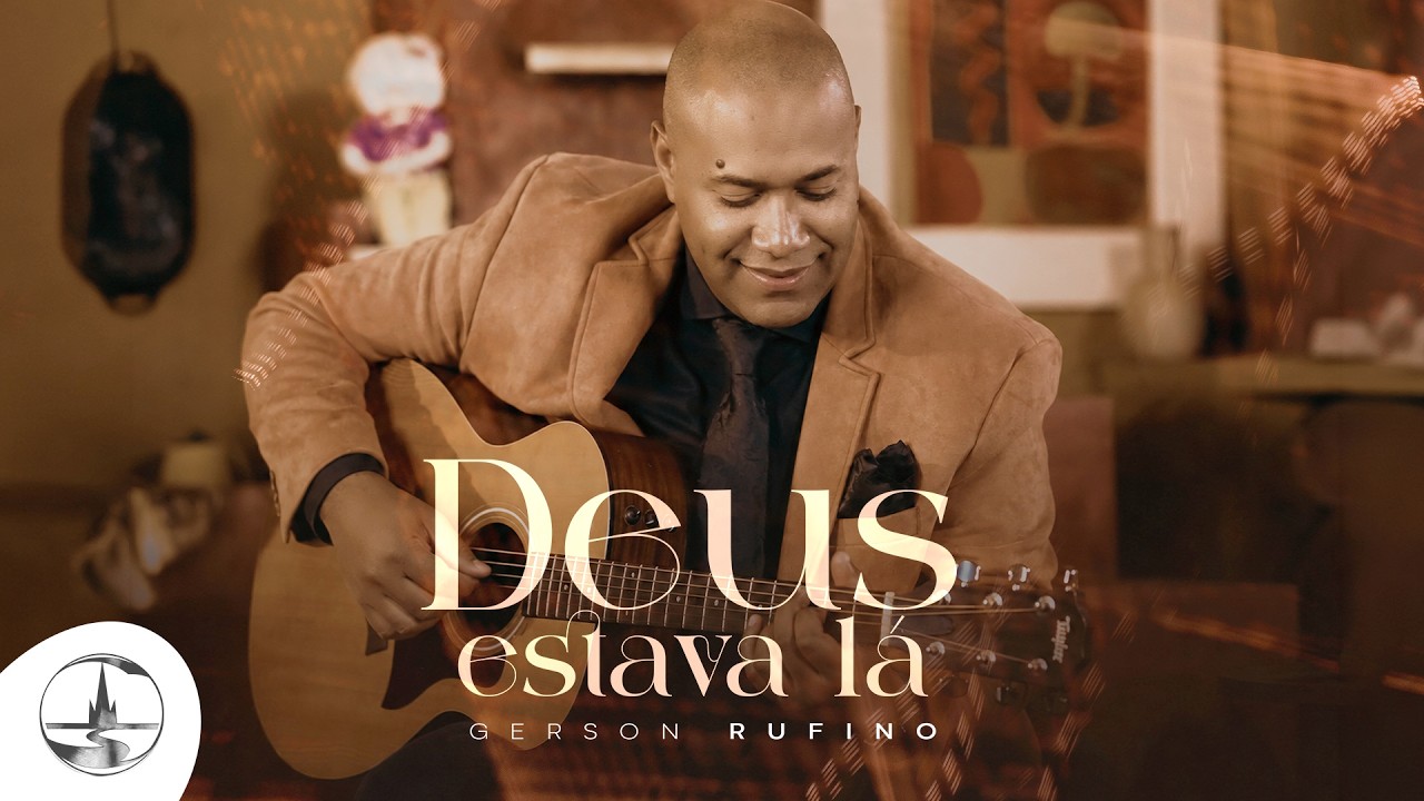 Gerson Rufino - Deus estava l&aacute; (Clipe Oficial)