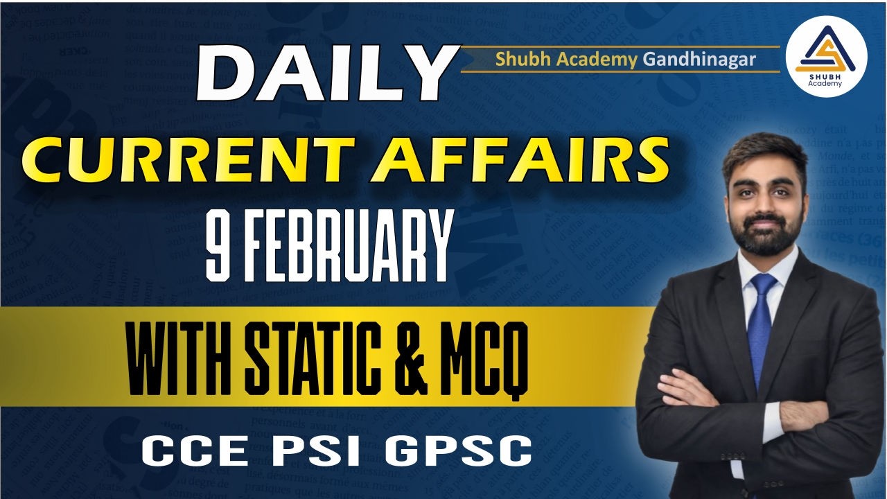 9 February 2026 Current Affairs | Daily Current Affairs in Gujarati | Current Affairs Today | GPSC