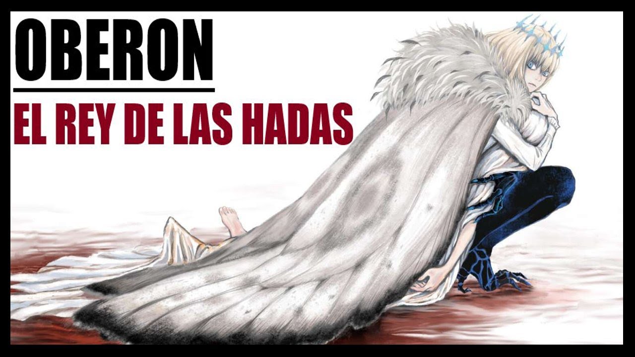 OBERON: EL REY DE LAS HADAS [HISTORIA y ANÁLISIS]