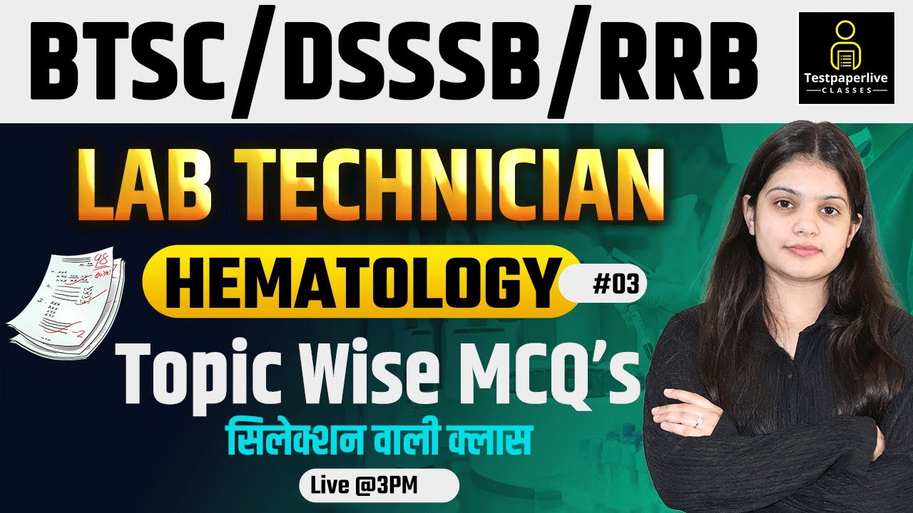 BTSC Lab Technician Class | DSSSB & RRB Lab Technician hematology Topic Wise MCQ's Classes | #03