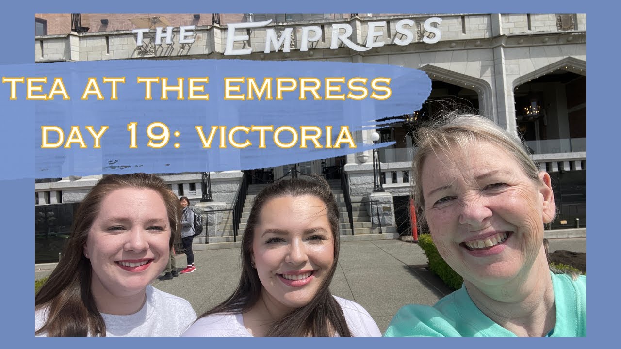 Tea at the Fairmont Empress | Alaska Trip Day 19 Victoria