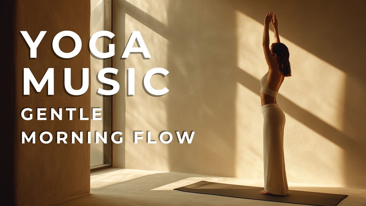 2 Hour Yoga Music | Gentle Morning Flow & Awaken Flexibility