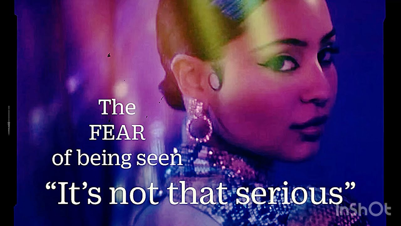 The FEAR of being seen💫