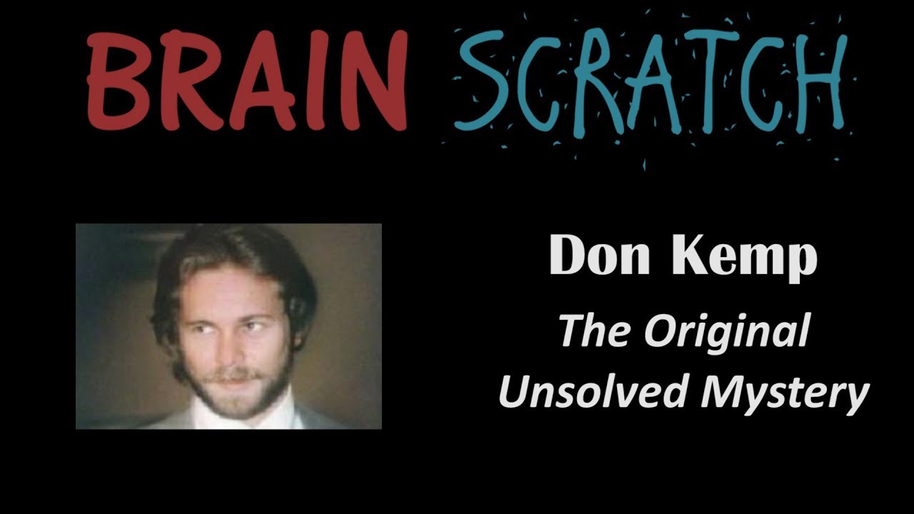 BrainScratch: Don Kemp - The Original Unsolved Mystery