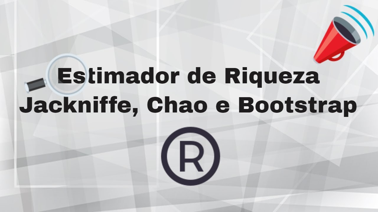 Estimadores de Riqueza (Jackniffe, Chao e Bootstrap) - Veja a descrição do vídeo!
