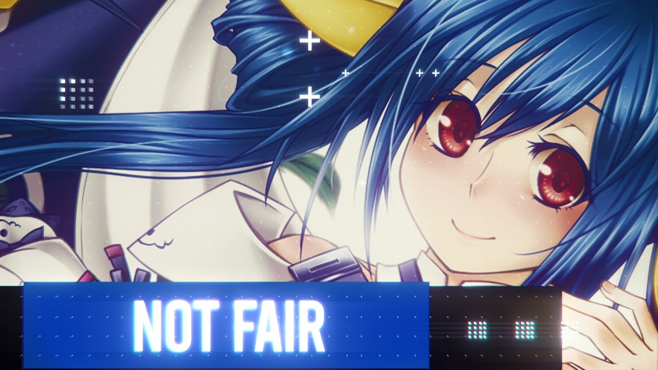 Nightcore - Not Fair (Raindropz Pres. Phillerz Remix) [Del Monte Vs. Topless]