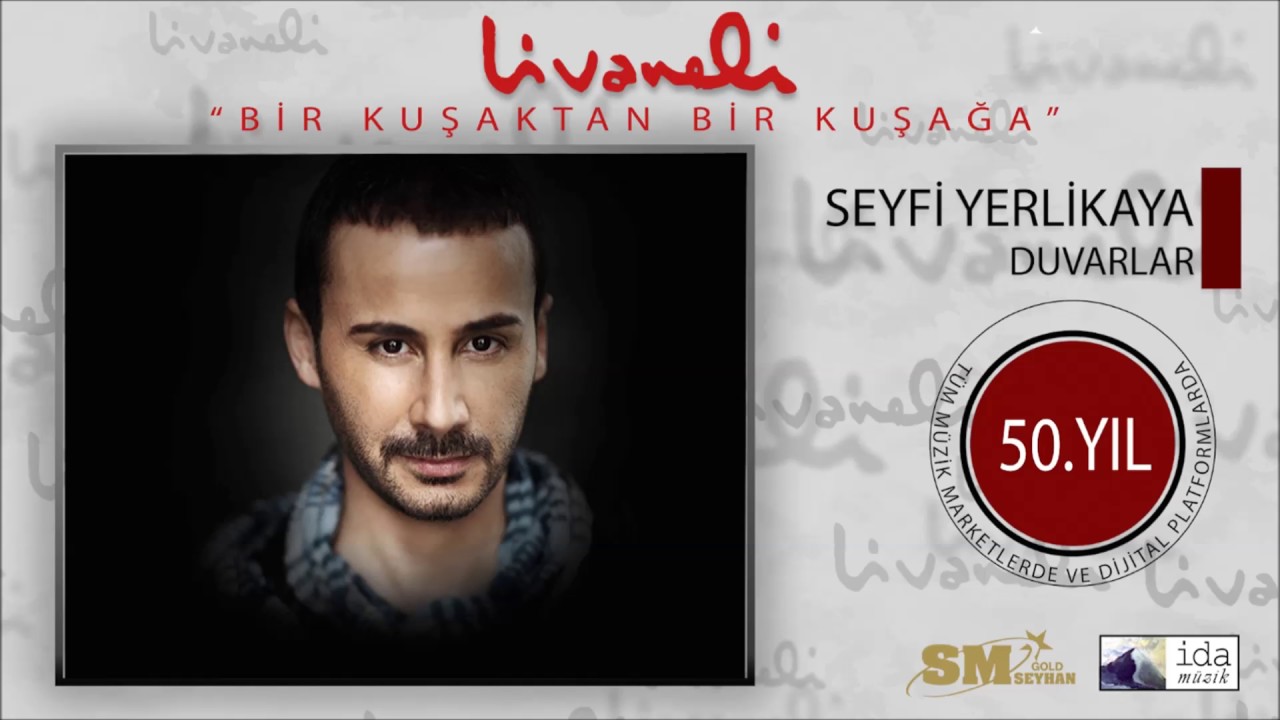 Seyfi Yerlikaya - Duvarlar (Livaneli 50. Yıl Özel)
