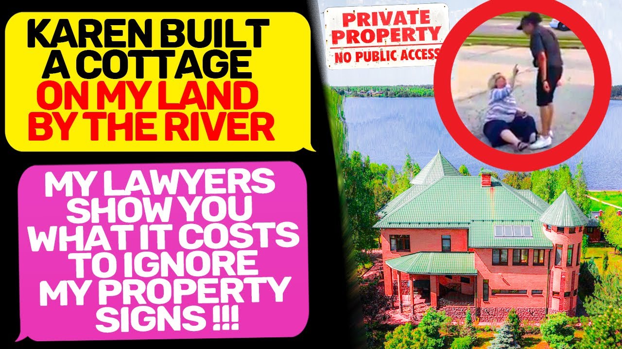 KAREN BUILT HOUSE ON MY LAND! My Lawyer make You Removed your Walls! I am the Owner r/EntitledPeople