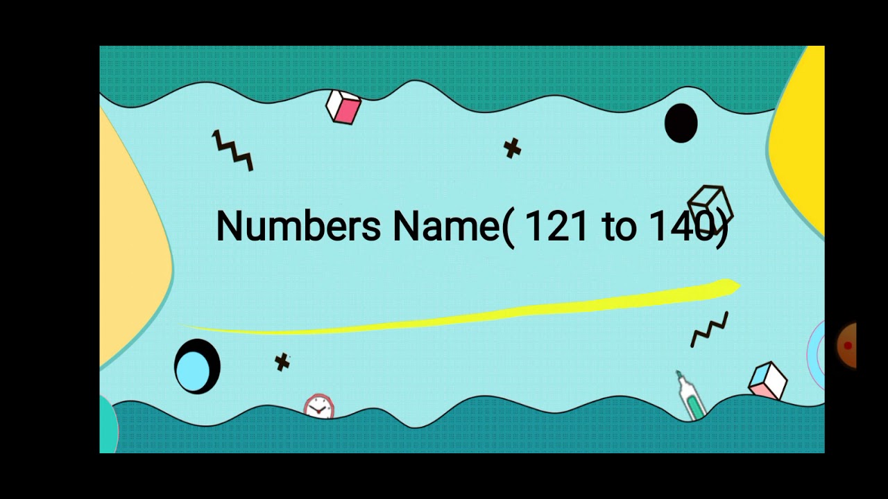 Numbers Name( 121 to 140)
