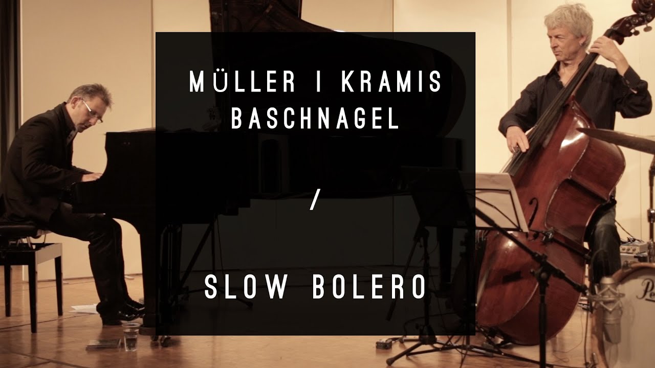 Slow Bolero | Trio Müller - Kramis - Baschnagel