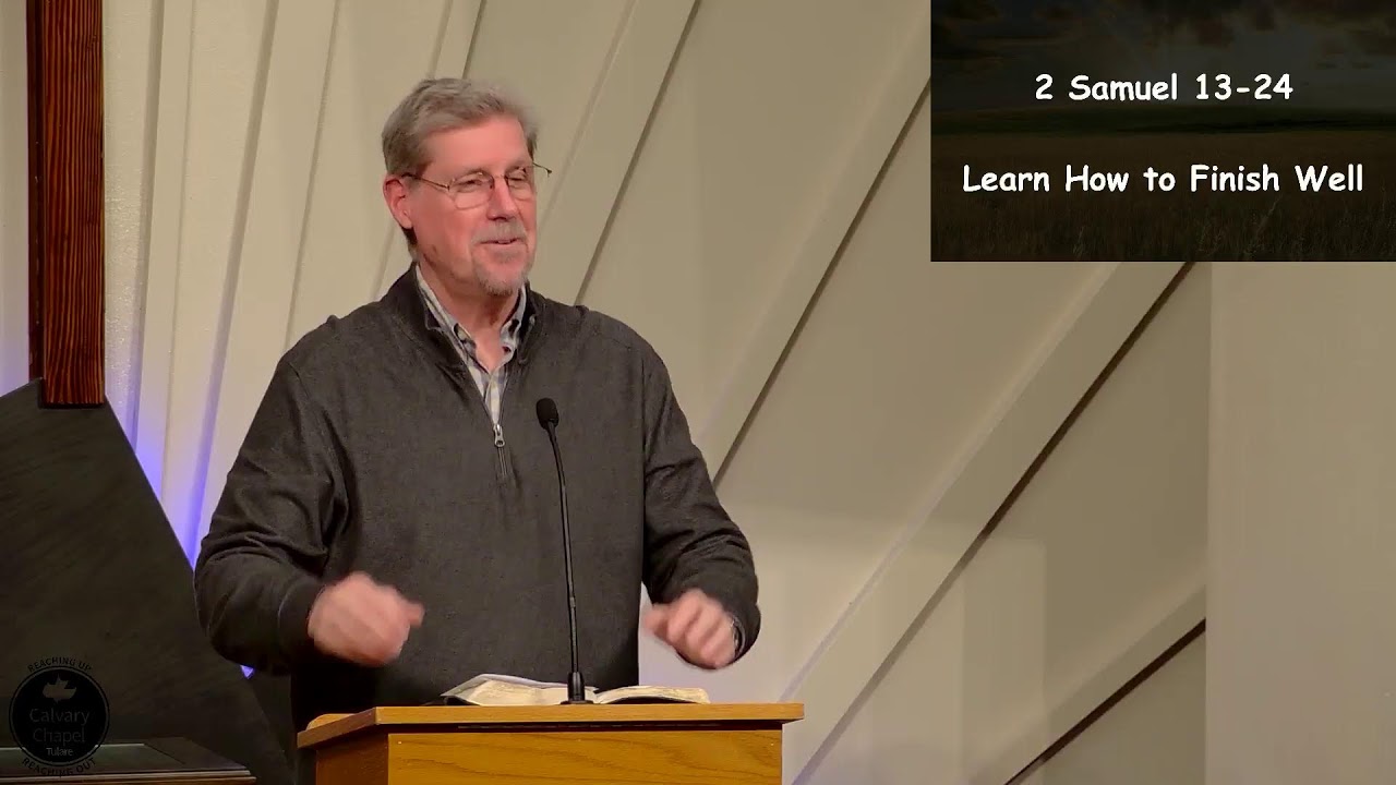 2 Samuel ch13-24 Learn How to Finish Well