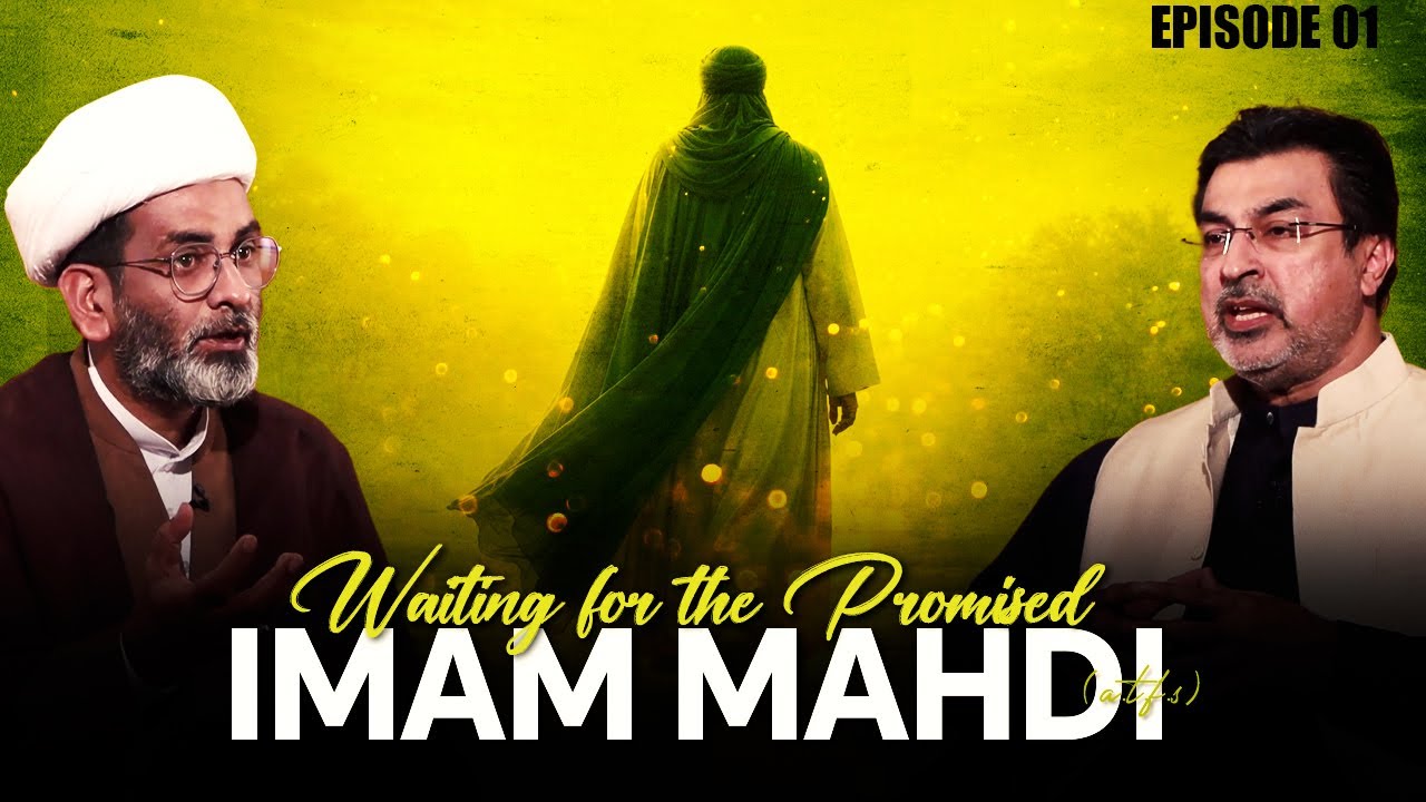 Waiting for the Promised Mahdi (a.t.f.s) || Episode 01 || Maulana Kamal Ahmed || Yasin Merchant