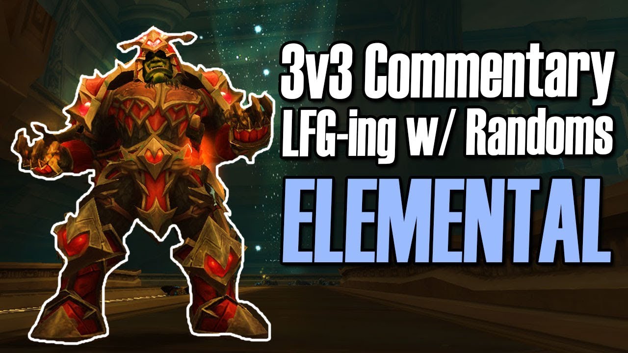 🤠3v3 Commentary - LFG vs Tiqqle: Elemental Shaman PvP [BFA]