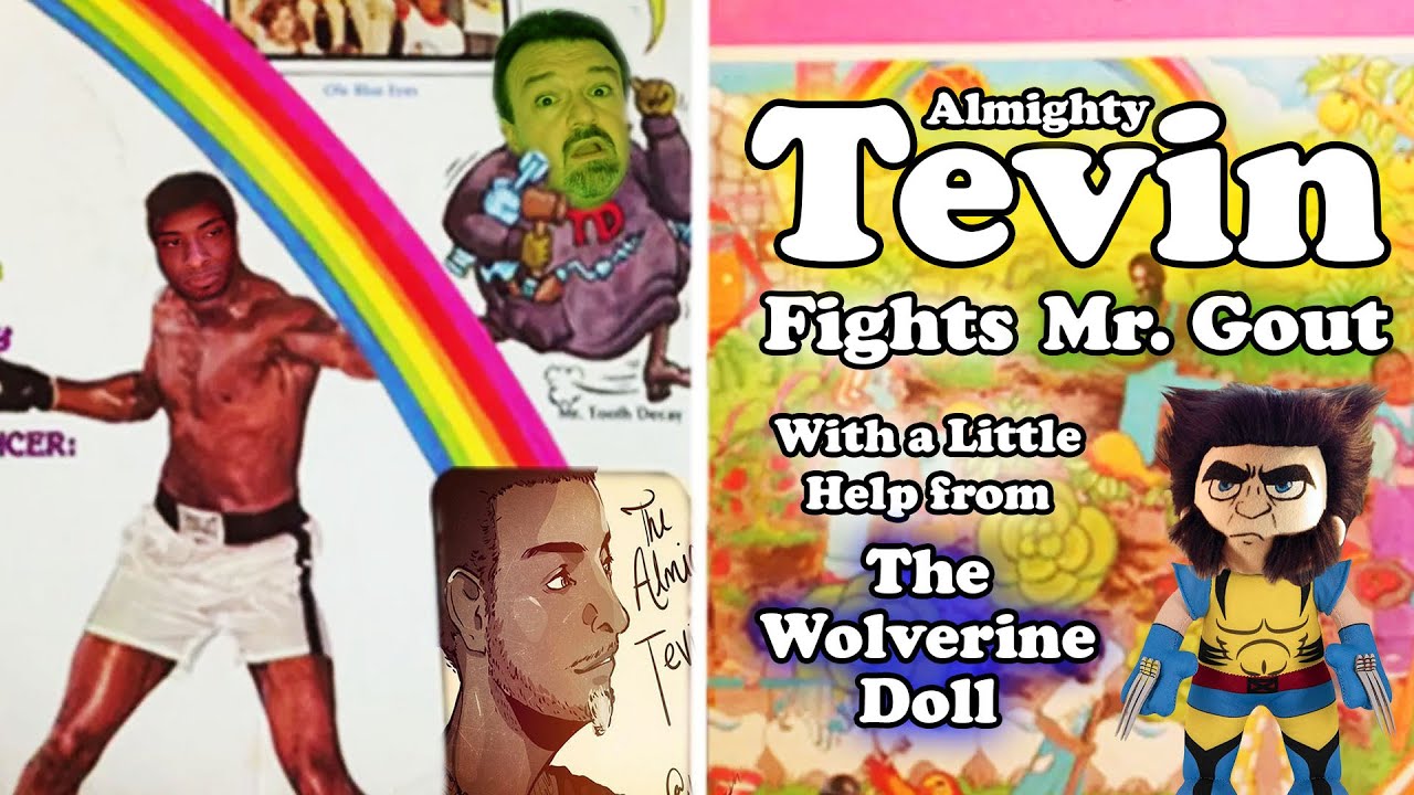 Almighty Tevin Fights Mr. Gout - Ft. The Wolverine Doll