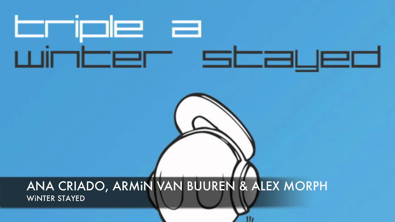 Triple A (Armin van Buuren, Ana Criado, Alex Morph) - Winter Stayed