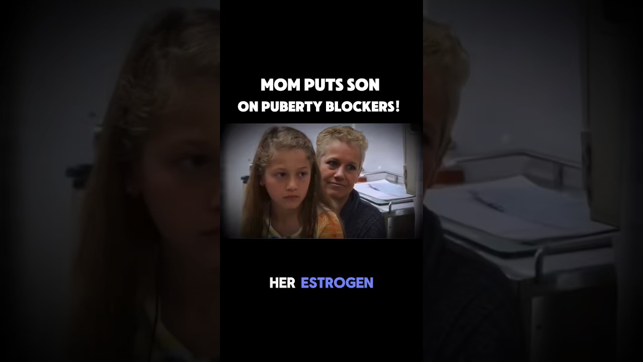 Mom puts her son on puberty blockers